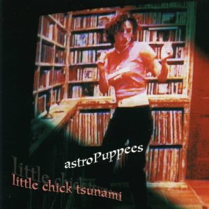 astroPuppees的專輯Little Chick Tsunami