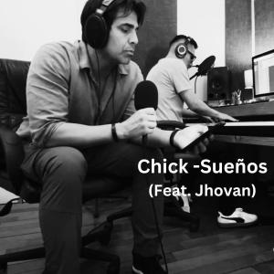 收聽Chick的Sueños (feat. Jhovan) (En vivo)歌詞歌曲