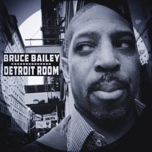 อัลบัม Detroit Room ศิลปิน Bruce Bailey