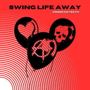收聽Crooked Teeth的Swing Life Away歌詞歌曲