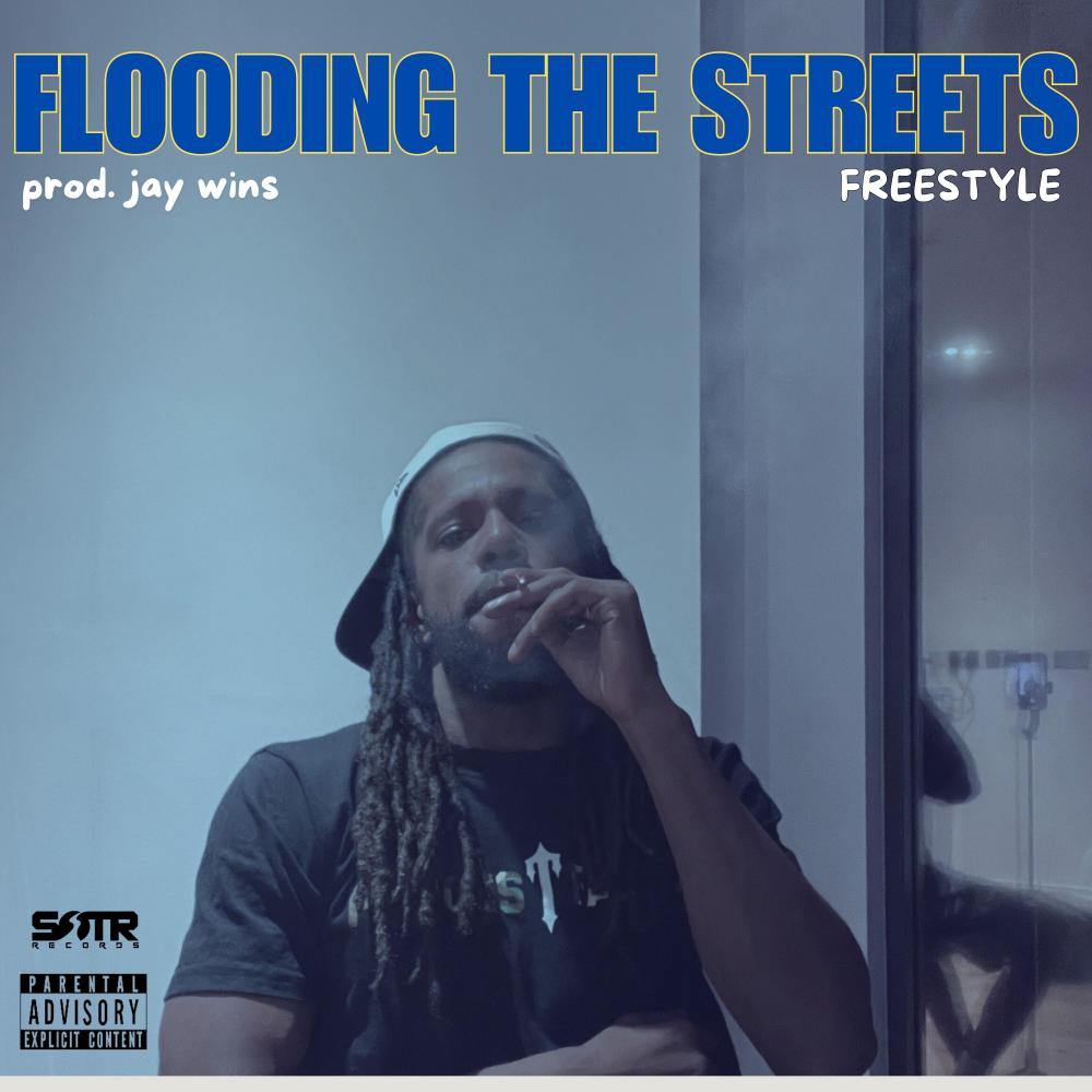 Flooding The Streets (Freestyle) (Explicit)
