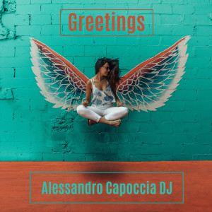 ดาวน์โหลดและฟังเพลง Greetings (Instrumental Version) พร้อมเนื้อเพลงจาก Alessandro Capoccia DJ
