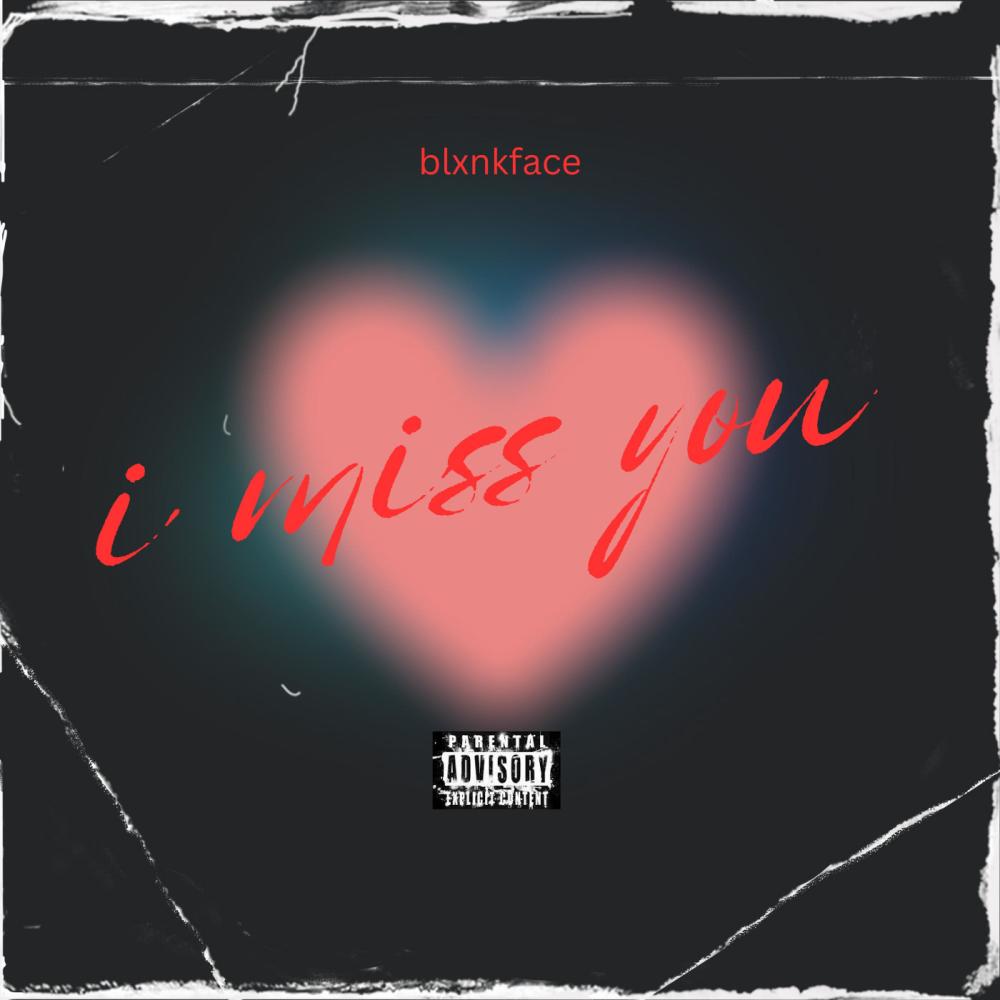 I Miss You (Explicit)
