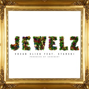 Vocab Slick的專輯Jewelz (feat. Starski)