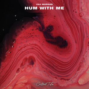 Album Hum with Me from Caj Morgan