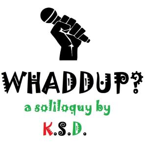 Listen to WHADDUP??? (Remastered) song with lyrics from K.S.D.