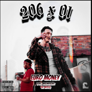 收聽EURO MONEY的206 X 01 (Explicit)歌詞歌曲