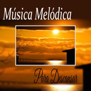 Listen to Musica Melodica Para Descansar song with lyrics from Para Descansar