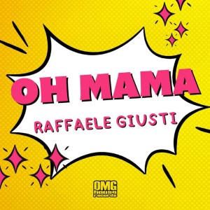 Listen to Oh Mama song with lyrics from Raffaele Giusti