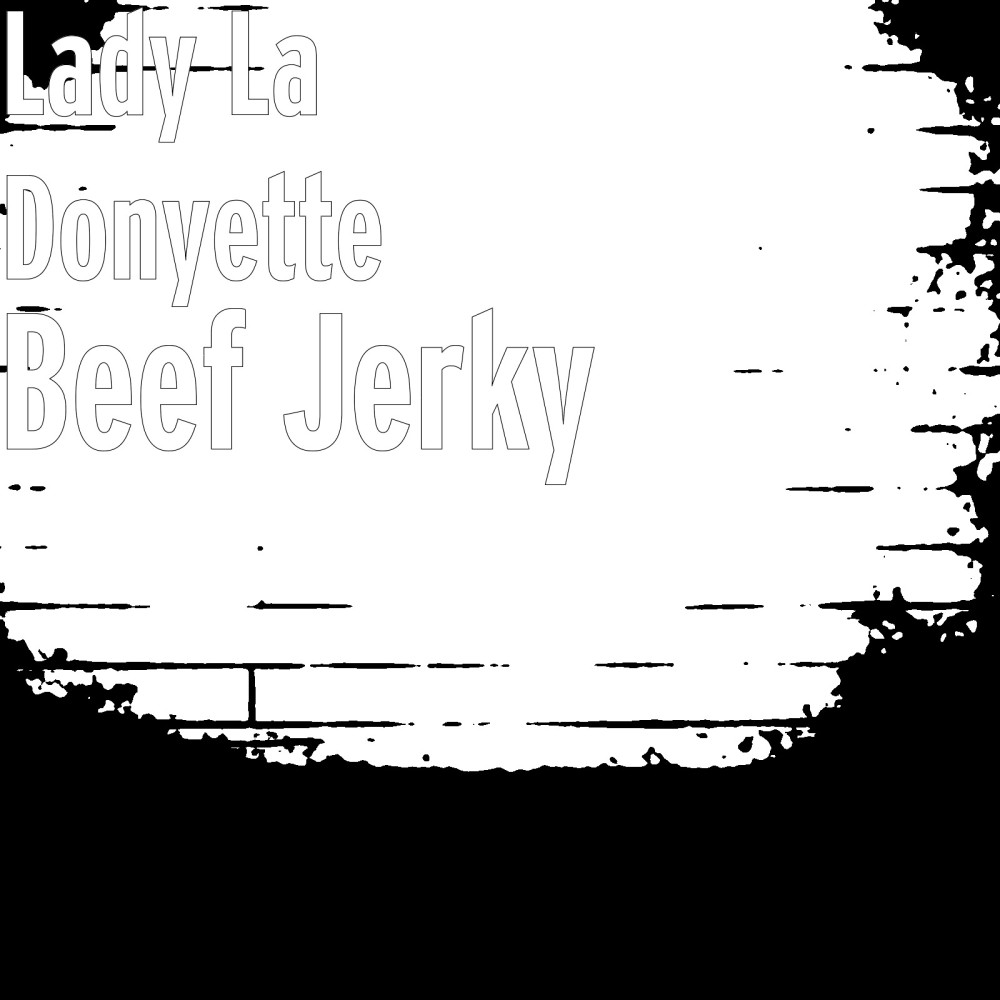 Beef Jerky (Explicit)