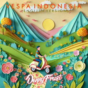 Denny Frust的專輯Vespa Indonesia (English Version)