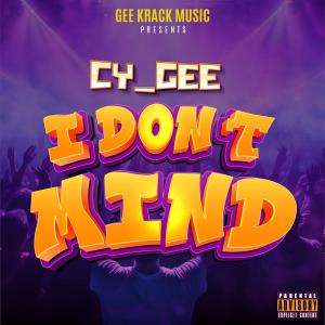 收聽CY_GEE的I DON'T MIND (Explicit)歌詞歌曲