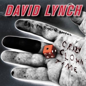ดาวน์โหลดและฟังเพลง Crazy Clown Time พร้อมเนื้อเพลงจาก David Lynch