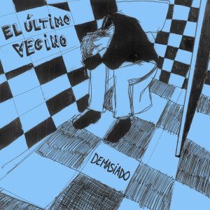 El Último Vecino的專輯Demasiado