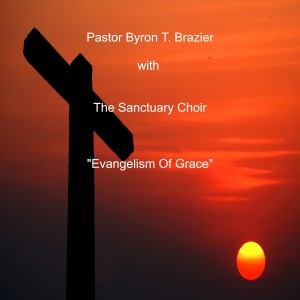 The Sanctuary Choir的專輯Evangelism of Grace (Live)