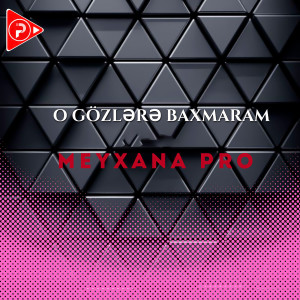 Album O Gözlərə Baxmaram from Meyxana Pro