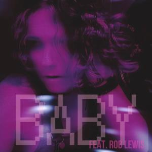 Rob Lewis的專輯Baby (feat. Rob Lewis)
