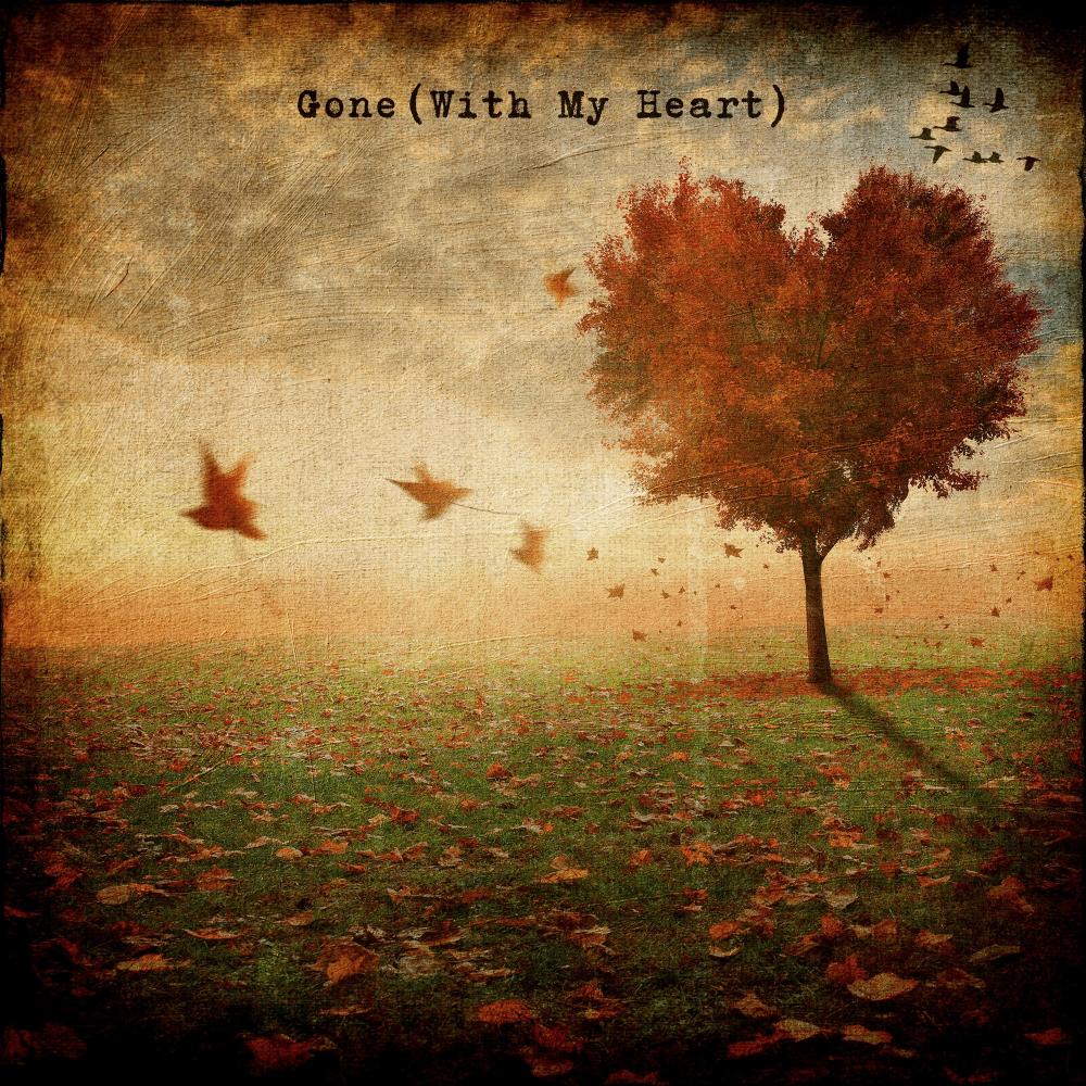 Gone (With My Heart)