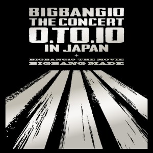 BIGBANG10 THE CONCERT : 0.TO.10 IN JAPAN + BIGBANG10 THE MOVIE BIGBANG MADE