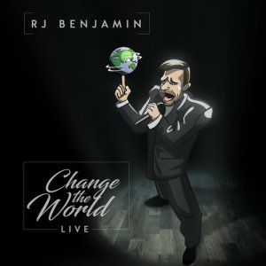 อัลบัม Change The World (Live) ศิลปิน RJ Benjamin