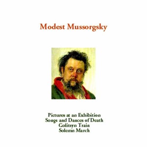 Irina Arkhipova的專輯Mussorgsky: Pictures at an Exhibition, Songs & Dances of Death, Golitsyn Train & The Capture of Kars