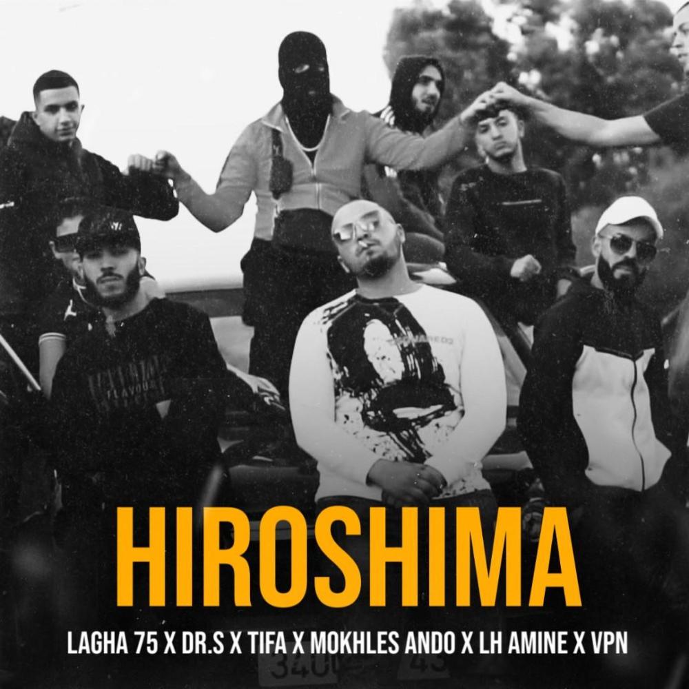 Hiroshima (feat. Dr.S, TIFA, Mokhles ANDO, LH Amine, VPN & THnName) (Explicit)