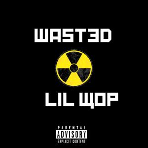 Lil Wop的專輯Wasted freestyle