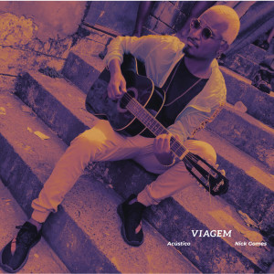 ดาวน์โหลดและฟังเพลง Viagem (Acústico) พร้อมเนื้อเพลงจาก Nick Gomes