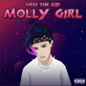 ดาวน์โหลดและฟังเพลง Molly Girl (Explicit) พร้อมเนื้อเพลงจาก Ness The Kid