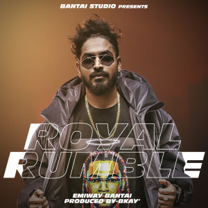 收聽Emiway Bantai的Royal Rumble歌詞歌曲
