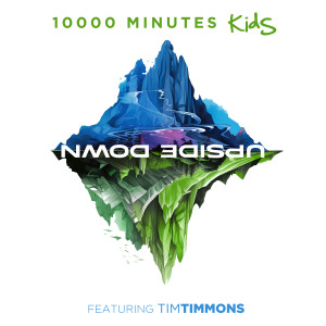 收聽10000 MINUTES Kids的Upside Down歌詞歌曲