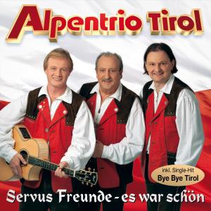 Alpentrio Tirol的專輯Servus Freunde - es war schön