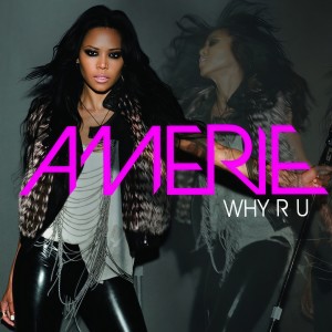 收聽Amerie的Why R U歌詞歌曲