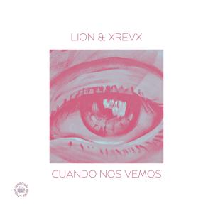 收聽Lion的Cuando nos vemos (feat. X R E V X)歌詞歌曲