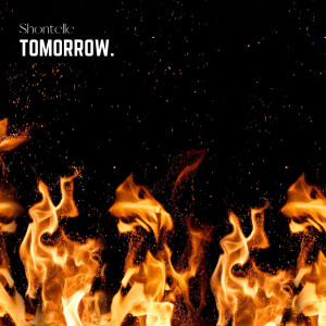 Dengarkan Tomorrow lagu dari Shontelle dengan lirik