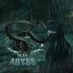 收聽Tilay的Abyss (Explicit)歌詞歌曲