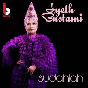收听Iyeth Bustami的Sudahlah歌词歌曲
