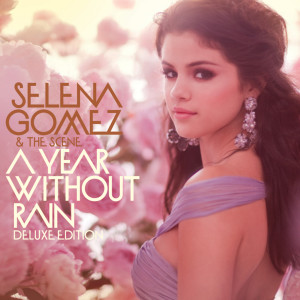 Selena Gomez + the Scene的專輯A Year Without Rain