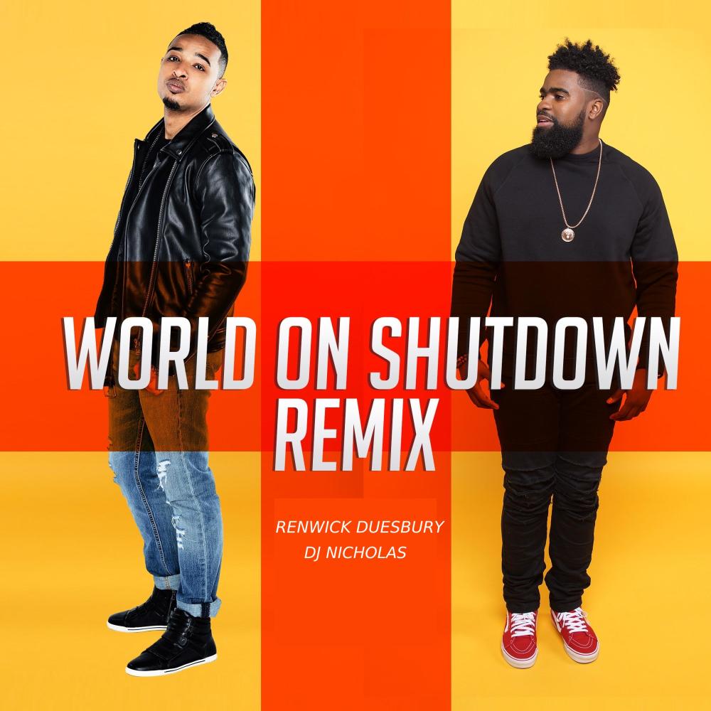 World on Shutdown (feat. DJ Nicholas) (Remix)