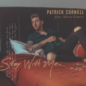 Listen to Stay With Me song with lyrics from Patrick Cornell