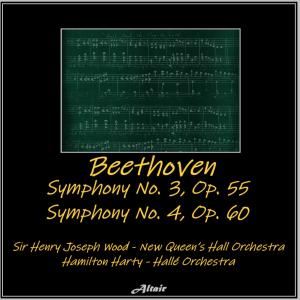 อัลบัม Beethoven: Symphony NO. 3, OP. 55 - Symphony NO. 4, OP. 60 ศิลปิน New Queen's Hall Orchestra