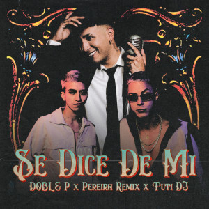 DobleP的專輯SE DICE DE MI (Explicit)