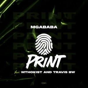 Listen to Print song with lyrics from Mgababa