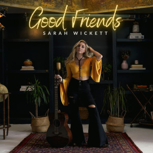 Sarah Wickett的專輯Good Friends