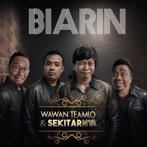 收聽Wawan Teamlo的Biarin歌詞歌曲