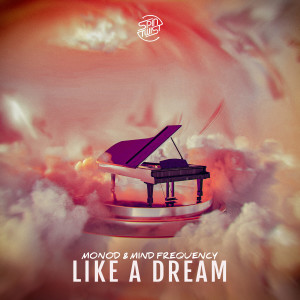 Listen to Like A Dream song with lyrics from Monod
