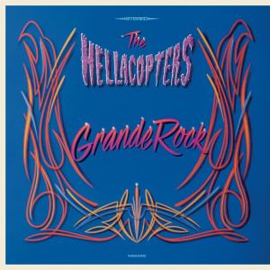 Album Grande Rock (Explicit) oleh The Hellacopters