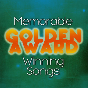Memorable Golden Award Winning Songs
