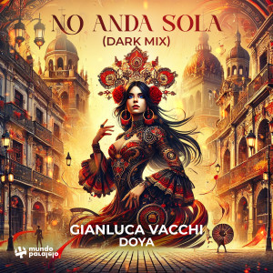 Album No Anda Sola (Dark Mix) [Explicit] from Gianluca Vacchi