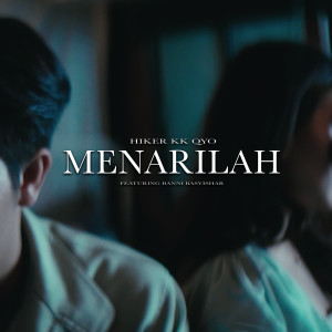 Listen to MENARILAH song with lyrics from Hiker